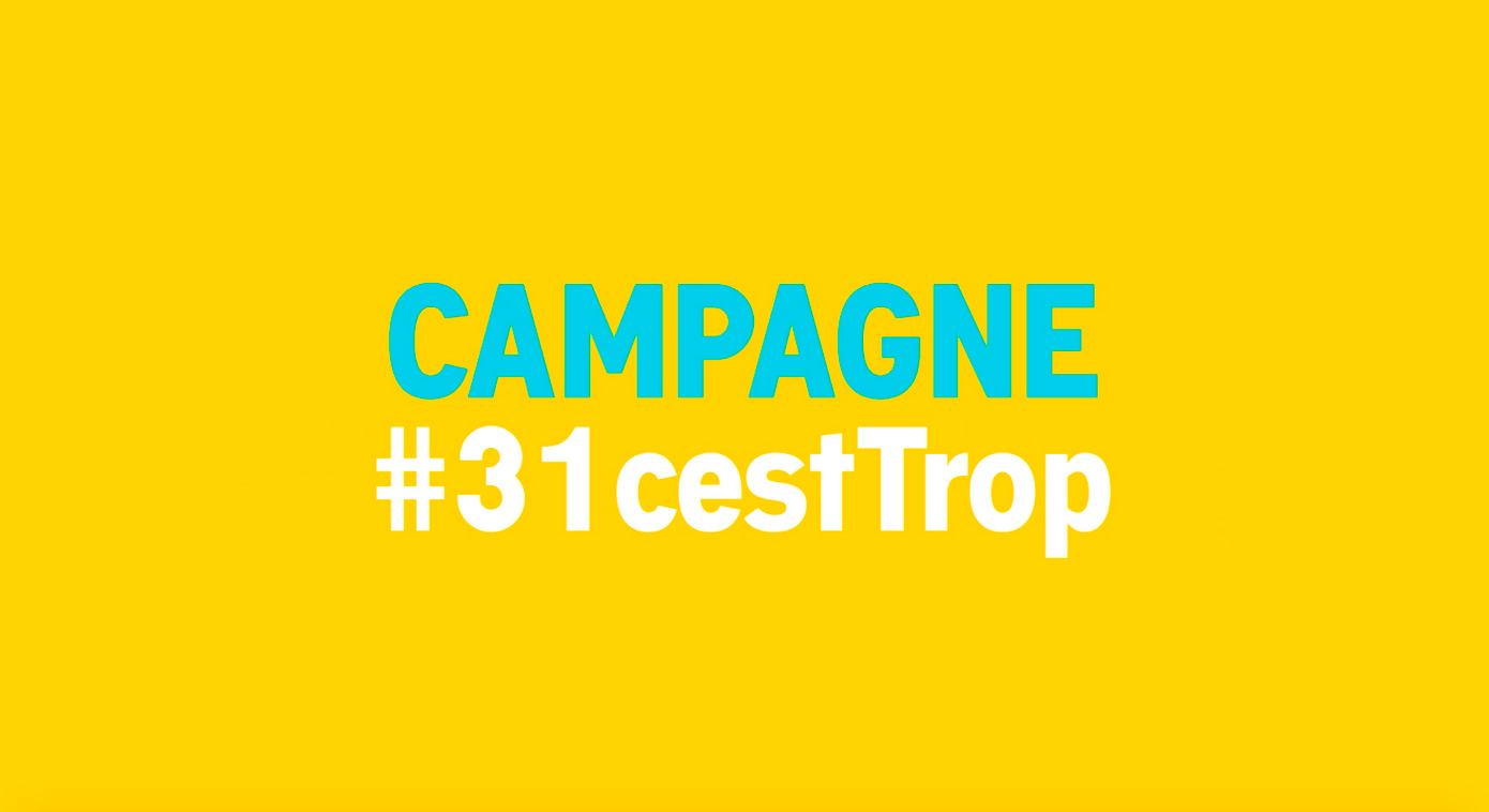 Campagne #31cestTrop